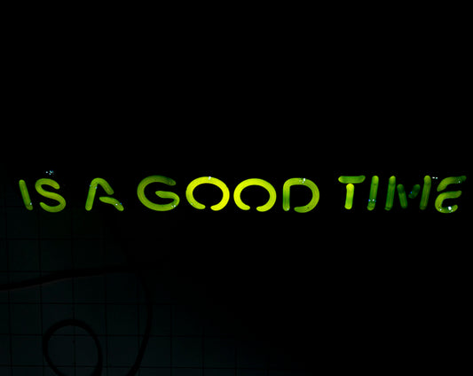 IS A GOOD TIME Single Stroke Word Unit Replacement Tube - Neon Sign Part