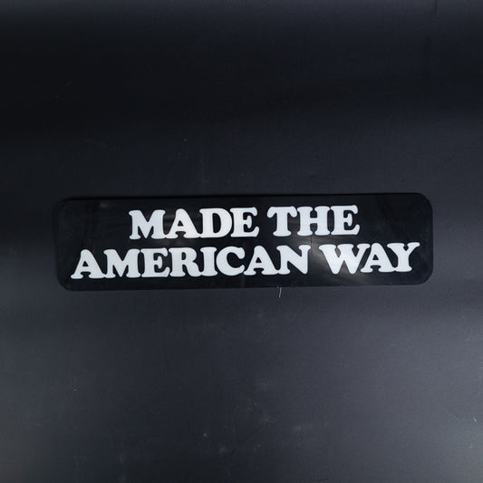 Made the American way Neon Sign Plastic Replacement Panel