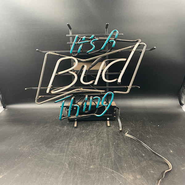 It's A Bud Thing" Neon Sign