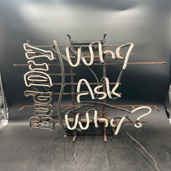 Bud Dry "Why Ask Why?" Neon Sign