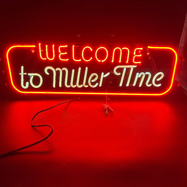 Welcome to Miller Time Neon Sign