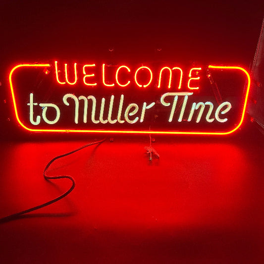 Welcome to Miller Time Neon Sign