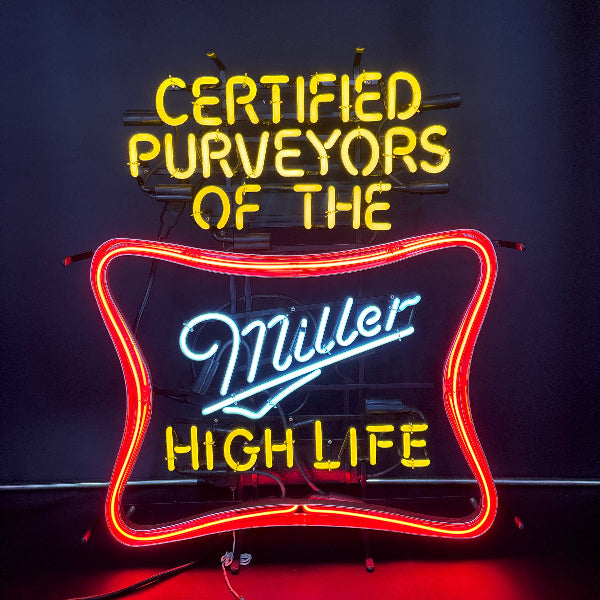 Miller High Life Certified Purveyors of the Good Life Neon Sign