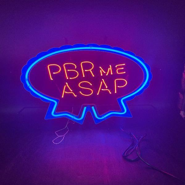 PBR me ASAP Neon Sign